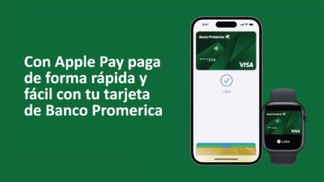 Banco Promerica lleva Apple Pay a sus clientes